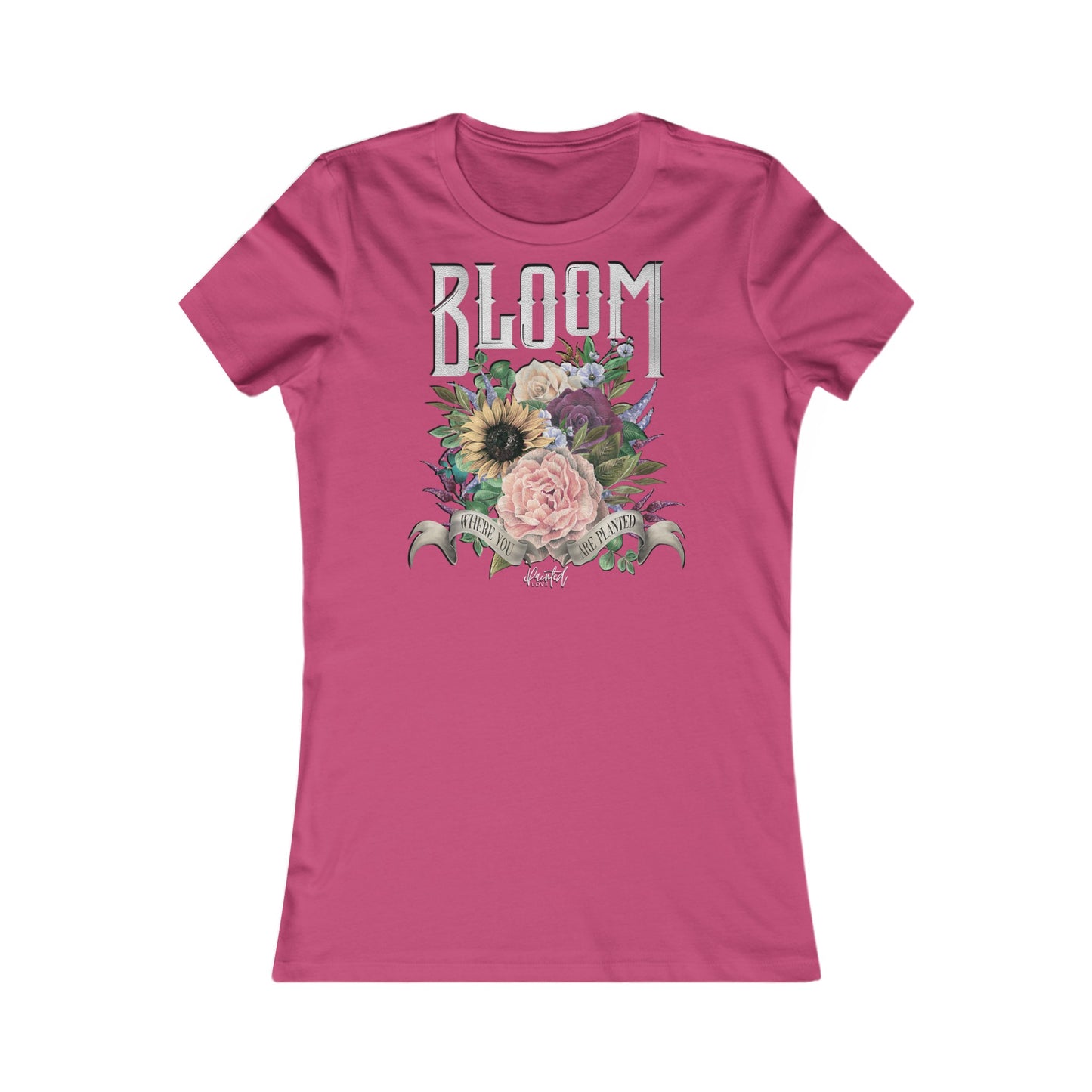 “Bloom Where You Are Planted” Women’s fitted Tee