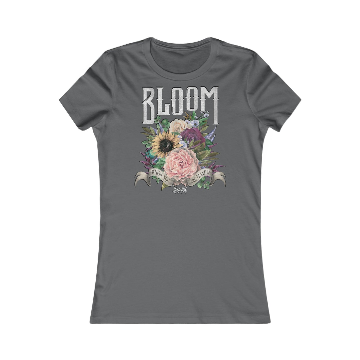 “Bloom Where You Are Planted” Women’s fitted Tee