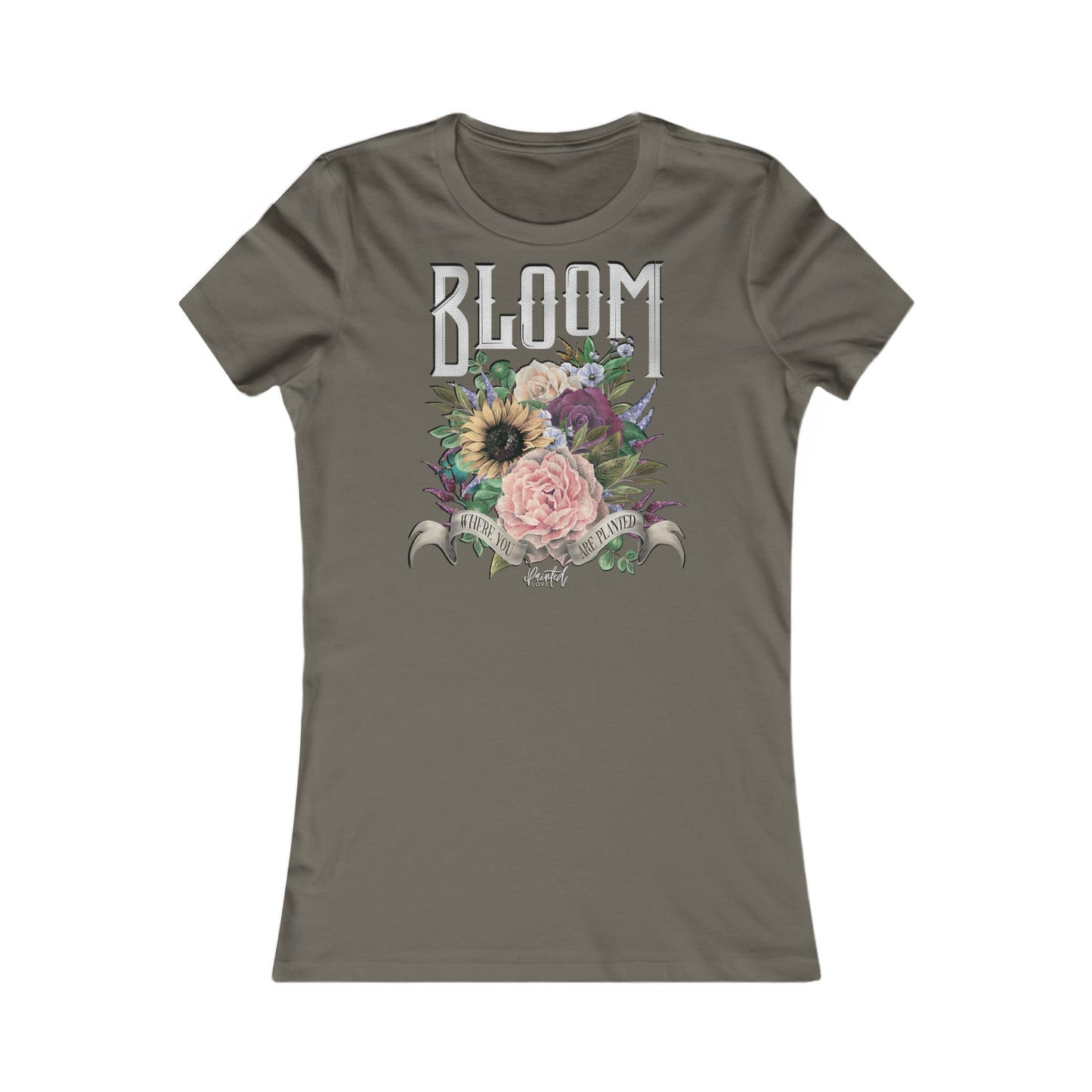 “Bloom Where You Are Planted” Women’s fitted Tee