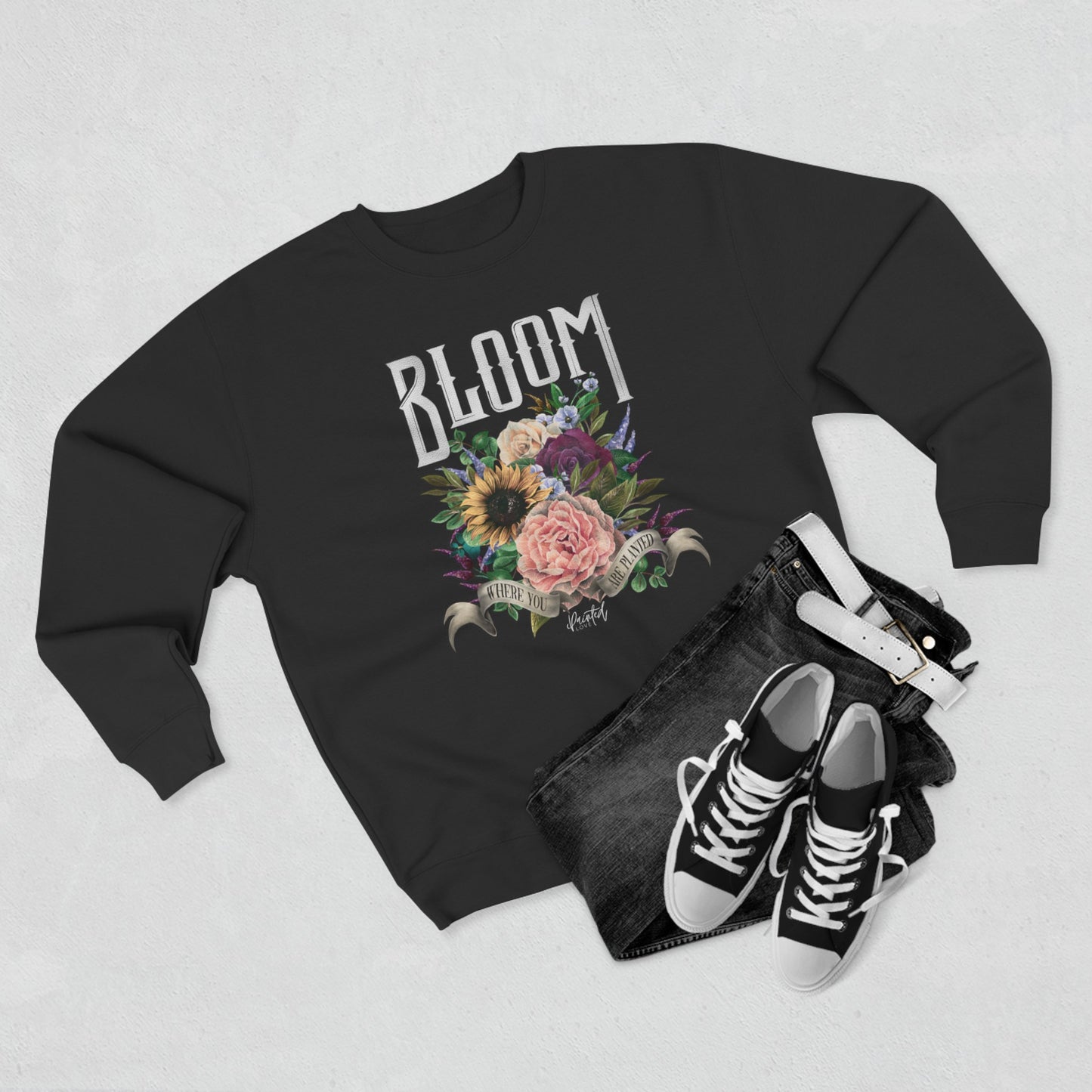 “Bloom Where You Are Planted” Sweatshirt