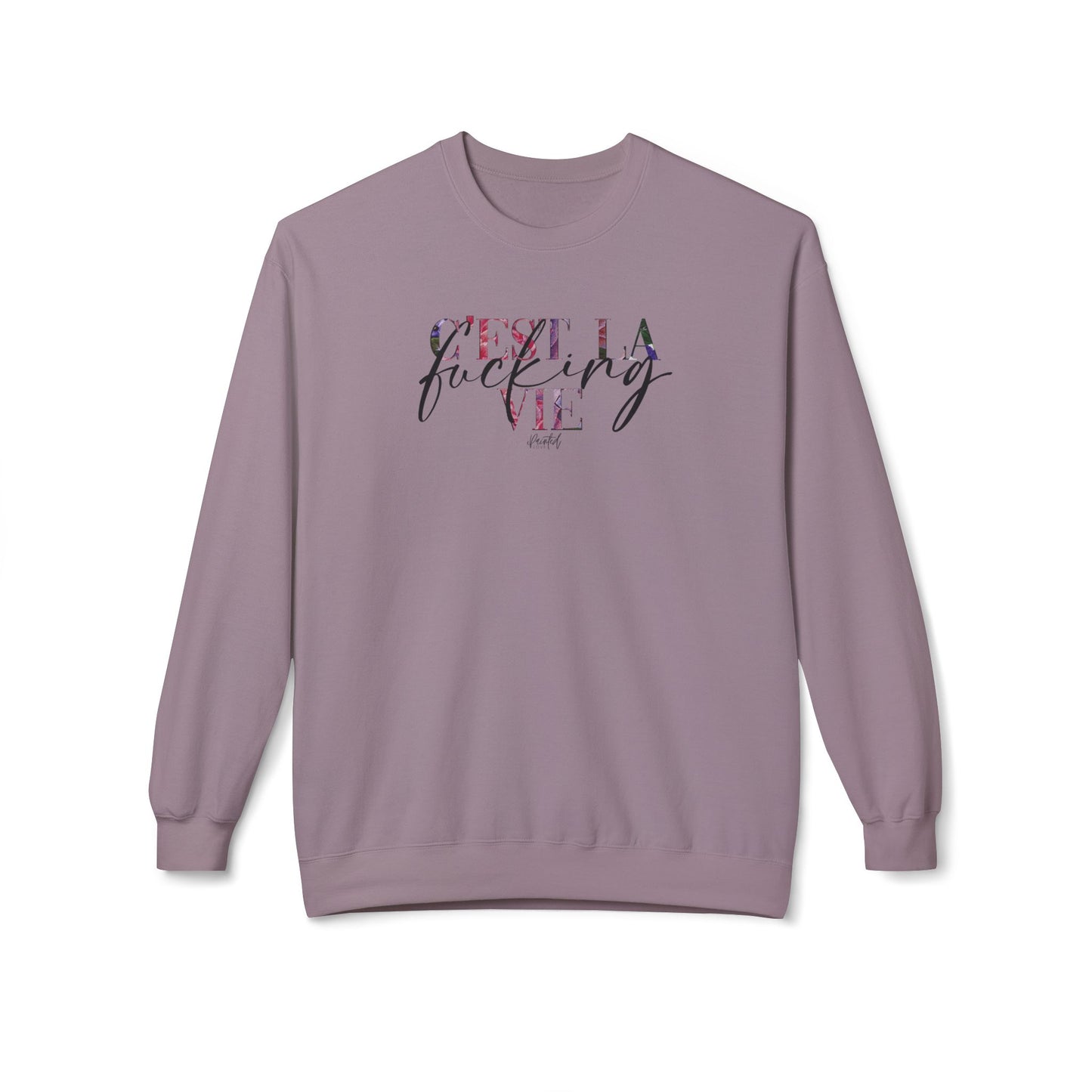 Sweary Floral Sweatshirt - C'est la Effing Vie