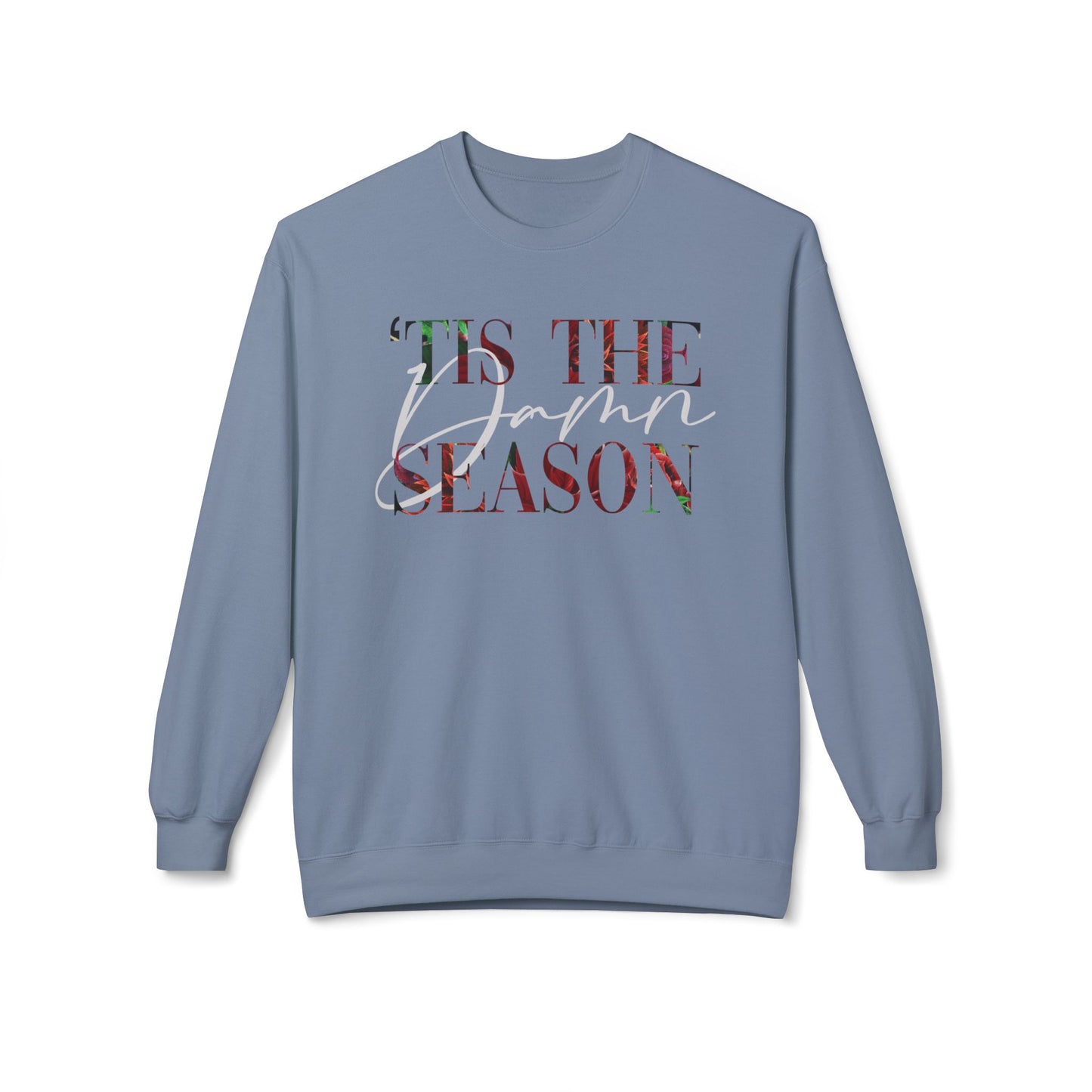 “‘tis The Damn Season” Christmas Sweatshirt