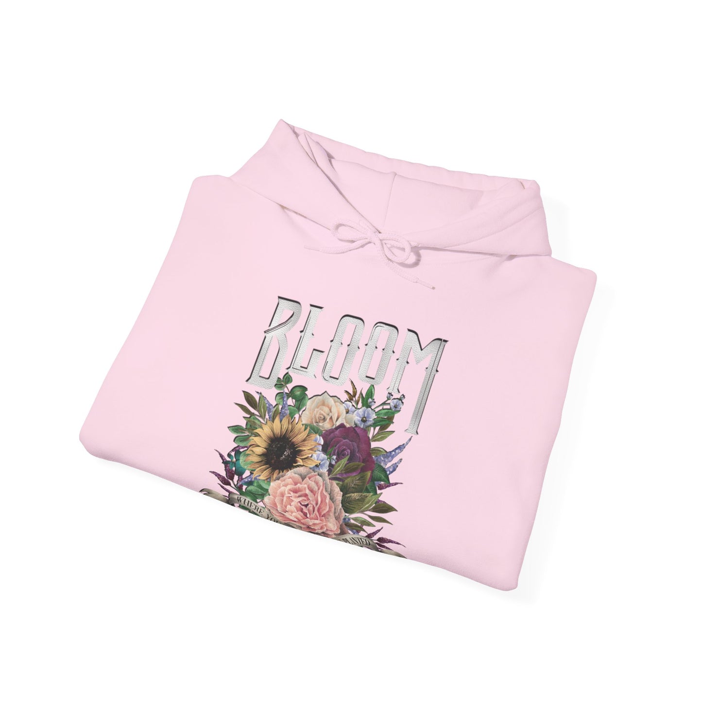 “Bloom Where You Are Planted” Unisex Hoodie