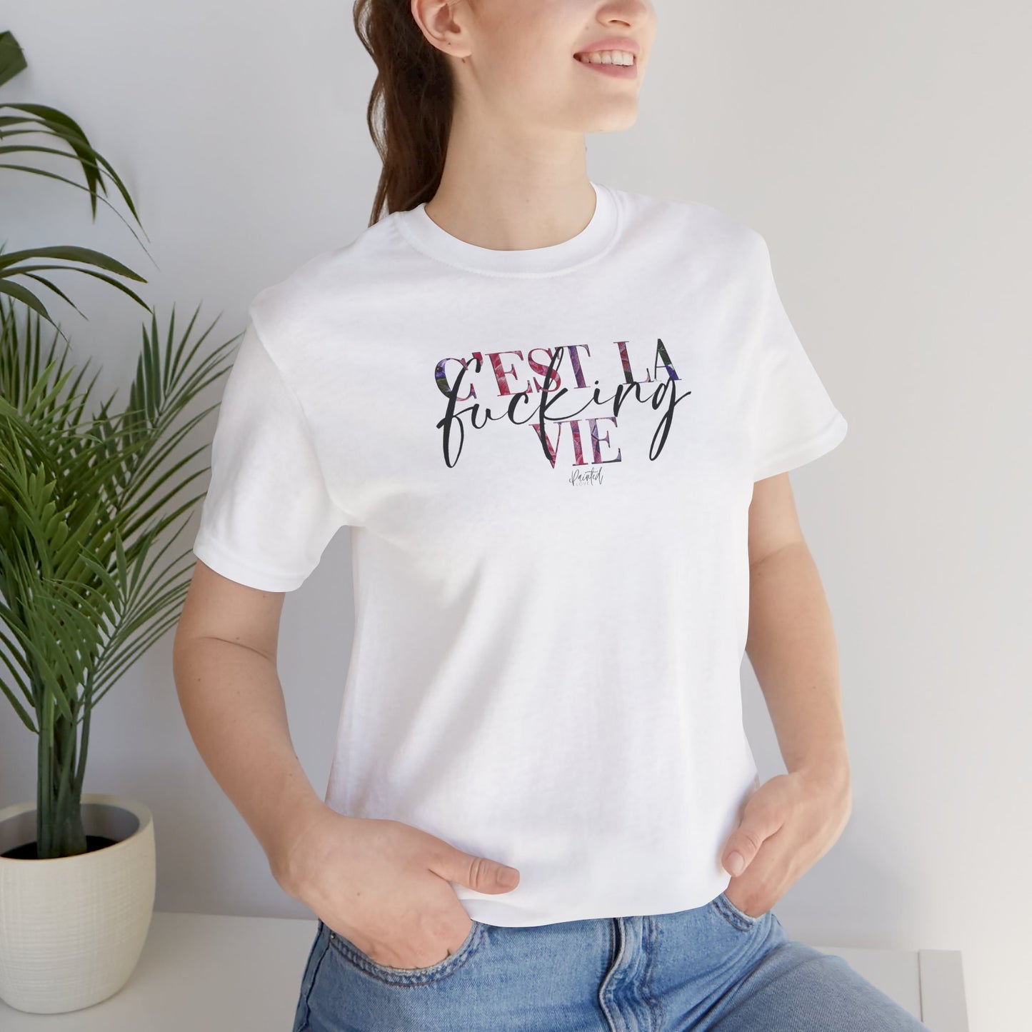 Floral Sweary Unisex Tee - C’est La Vie Tshirt