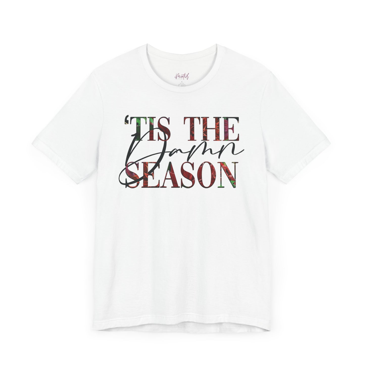 Christmas T-Shirt, ‘Tis the Damn Season