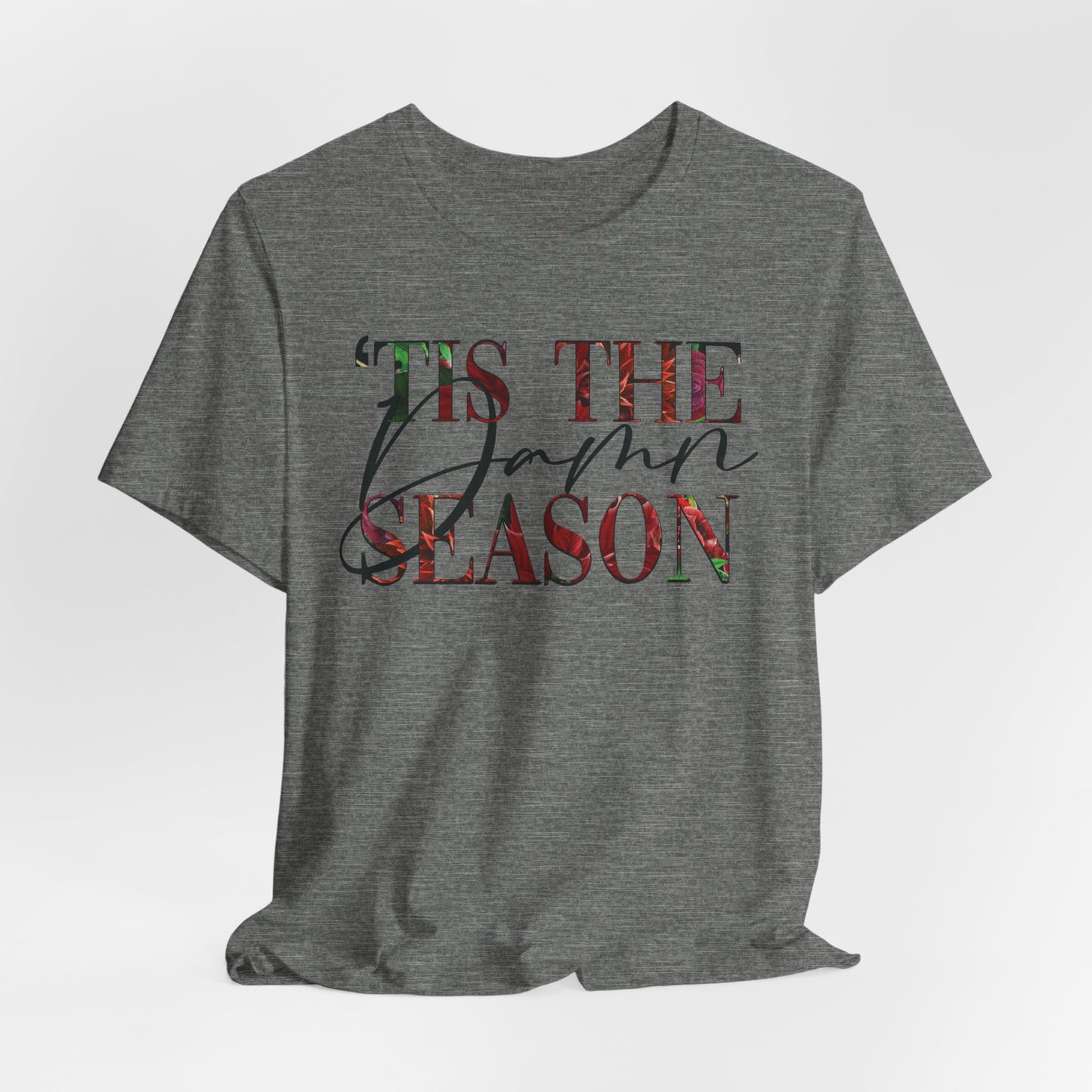 Christmas T-Shirt, ‘Tis the Damn Season