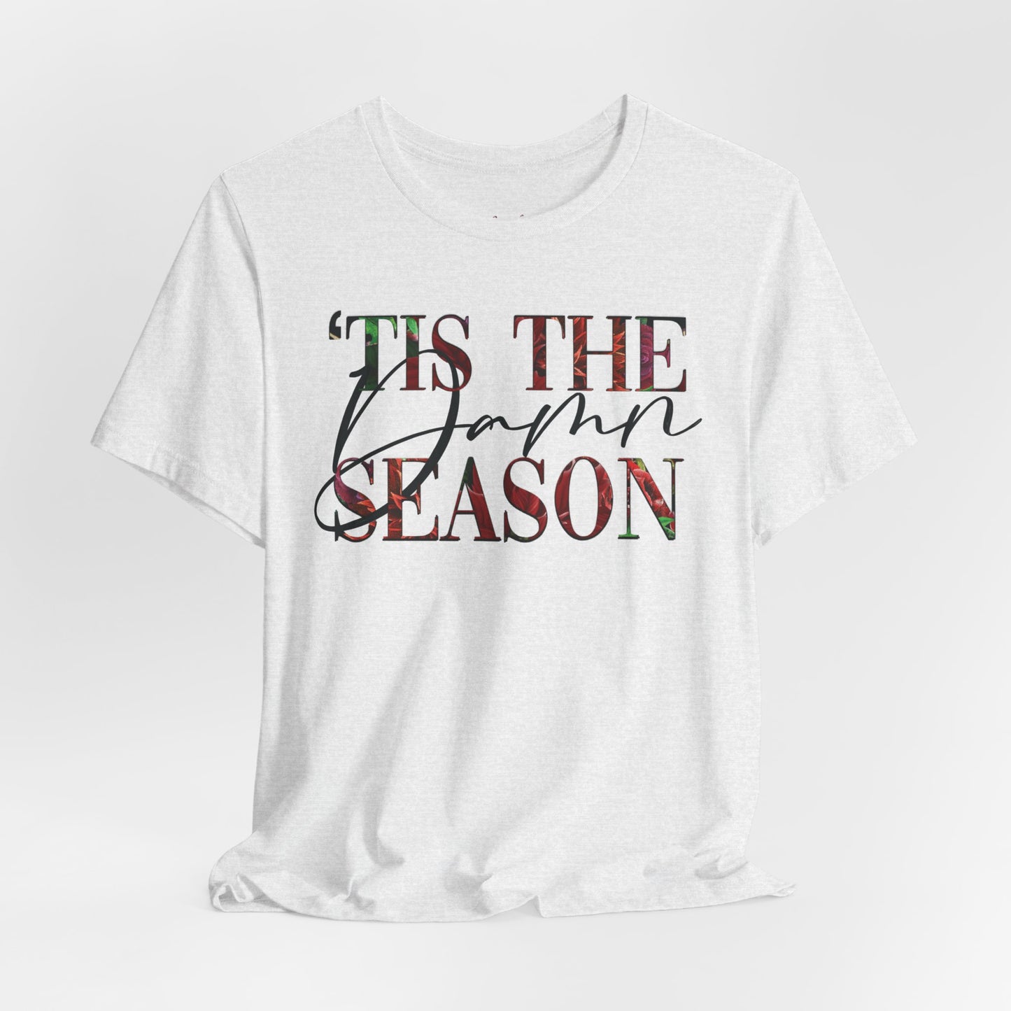 Christmas T-Shirt, ‘Tis the Damn Season