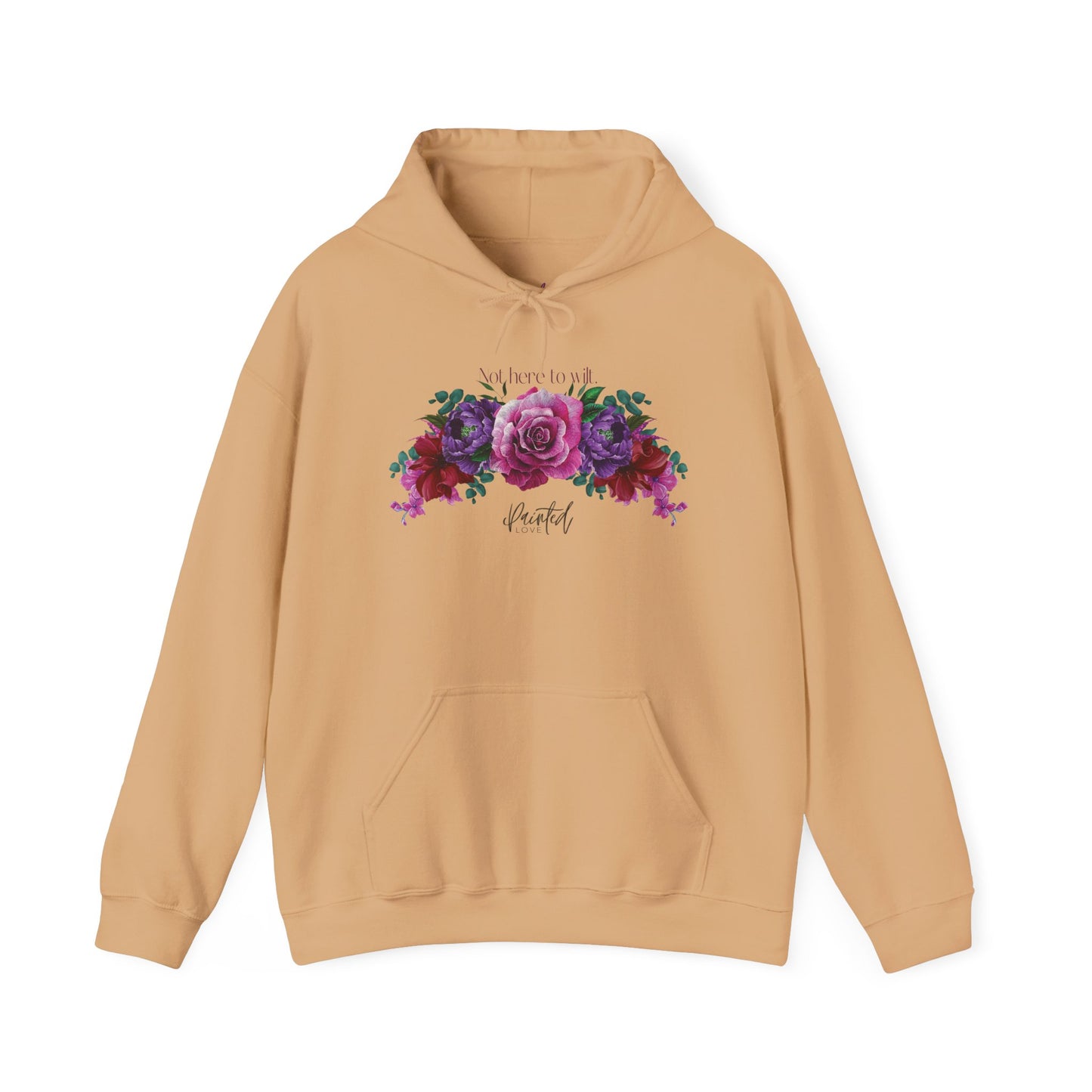 Floral Hoodie 'Not Here to Wilt'