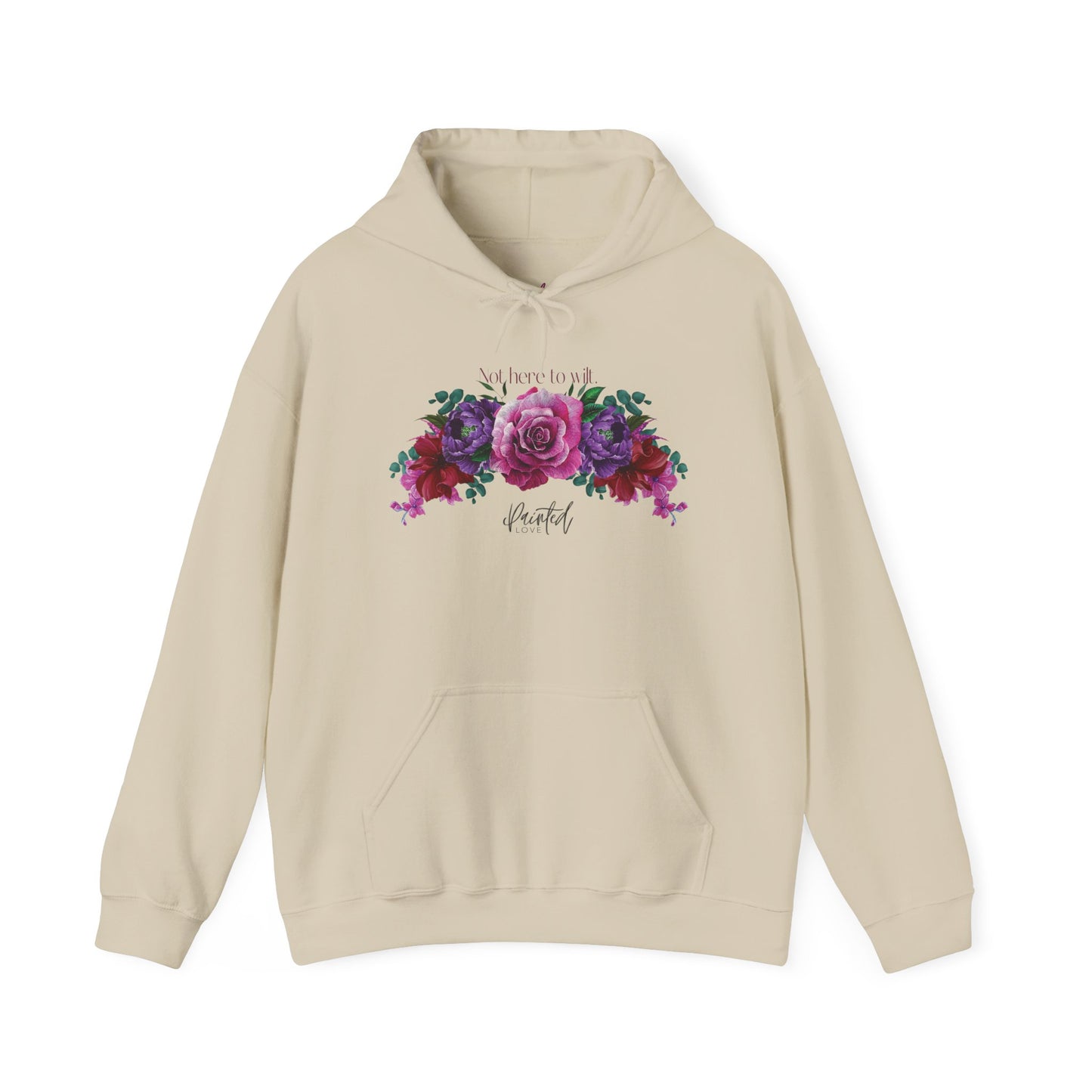 Floral Hoodie 'Not Here to Wilt'