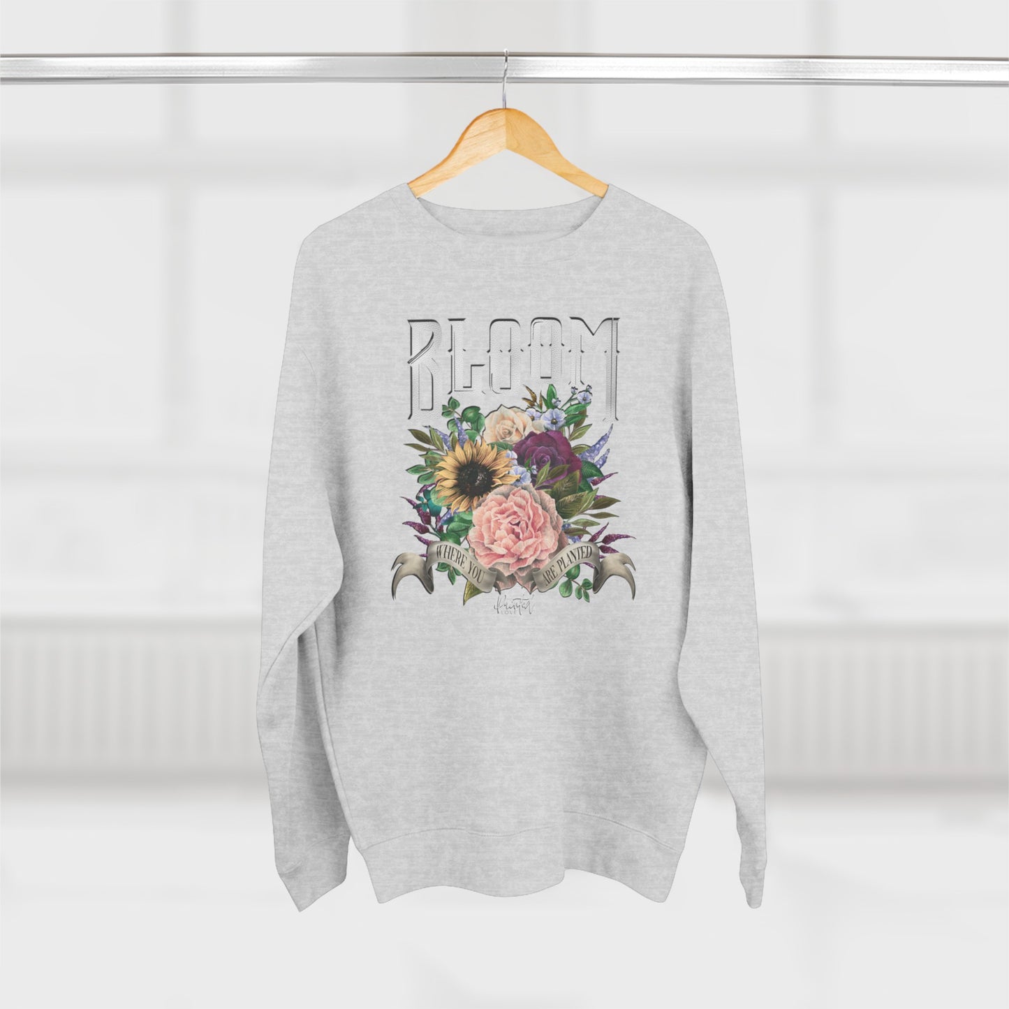 “Bloom Where You Are Planted” Sweatshirt