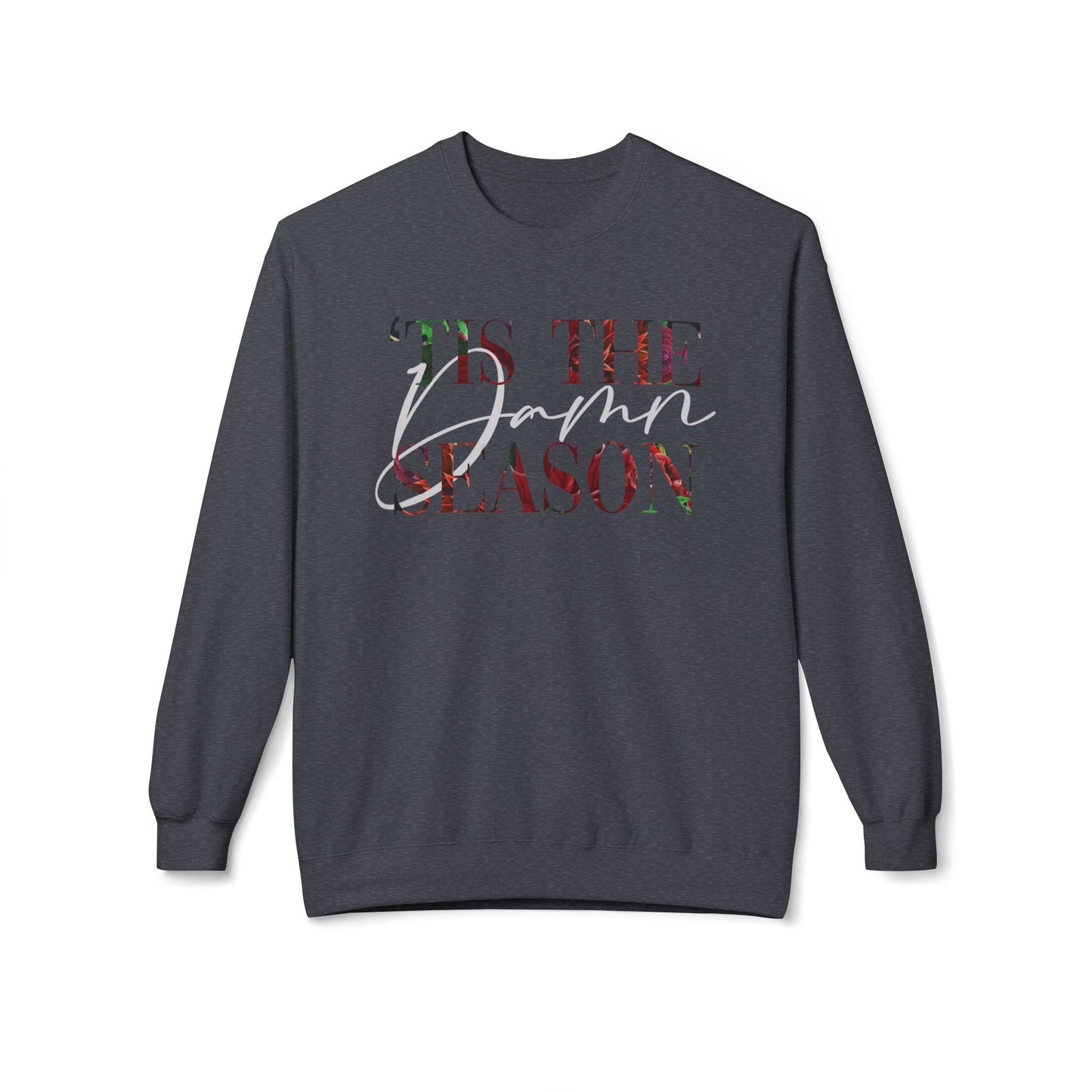 “‘tis The Damn Season” Christmas Sweatshirt