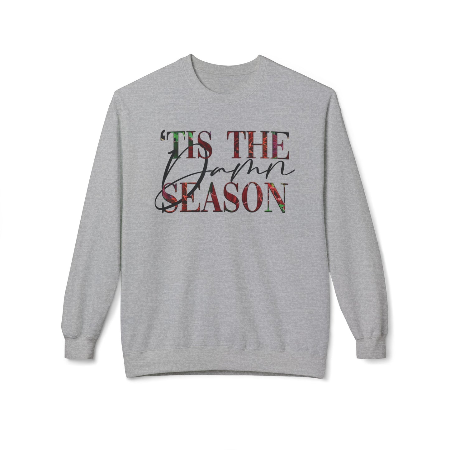 “‘tis The Damn Season” Christmas Sweatshirt