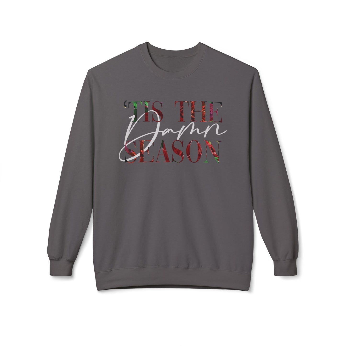 “‘tis The Damn Season” Christmas Sweatshirt