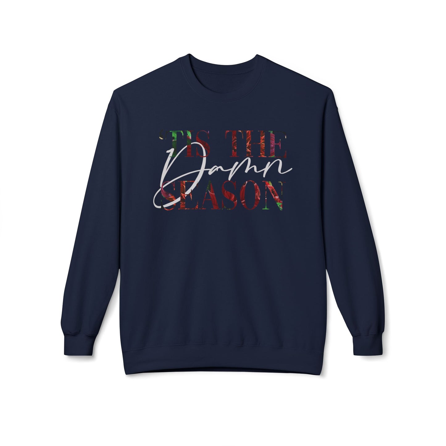 “‘tis The Damn Season” Christmas Sweatshirt