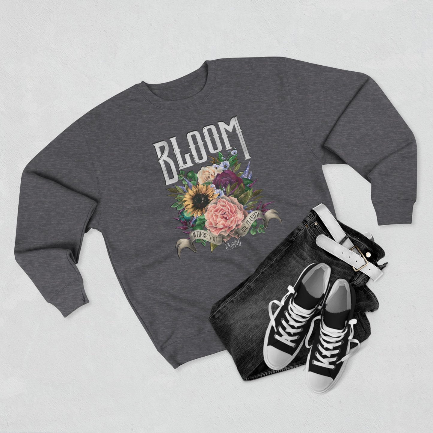 “Bloom Where You Are Planted” Sweatshirt