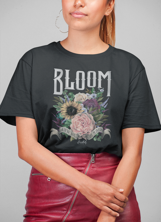 “Bloom Where You Are Planted” Unisex Tee